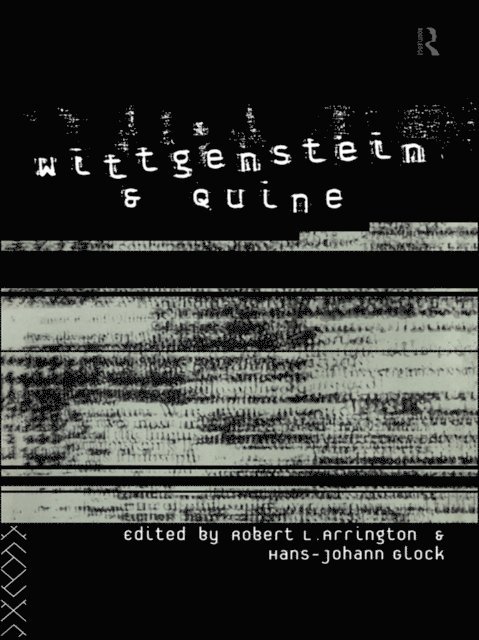 Hans-Johann Glock, Robert Arrington - Wittgenstein and Quine, E-bok