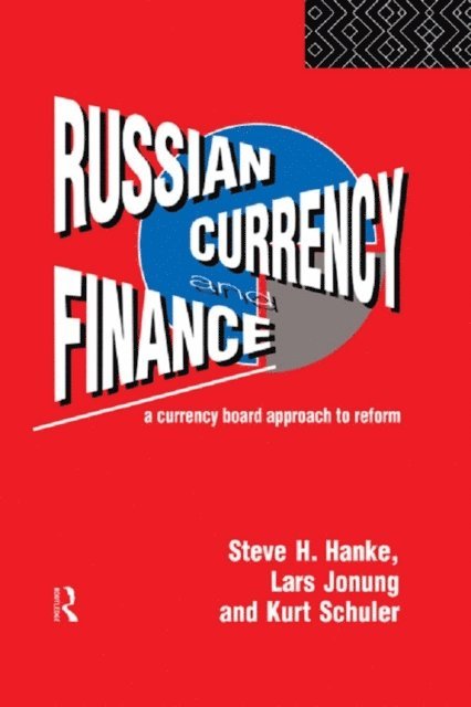 Kurt Schuler, Lars Jonung, Steve H. Hanke - Russian Currency and Finance, E-bok