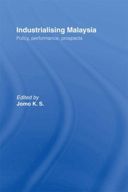 K. S. Jomo - Industrializing Malaysia, E-bok