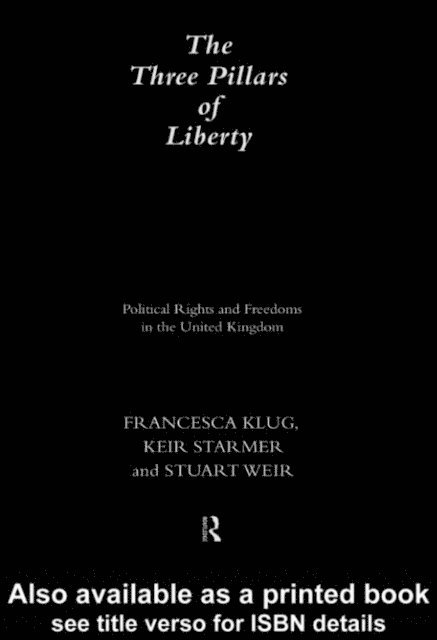 Stuart Weir, Keir Starmer, Francesca Klug - Three Pillars of Liberty, E-bok
