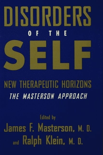 M.D. Ralph Klein, M.D. James F. Masterson - Disorders of the Self, E-bok