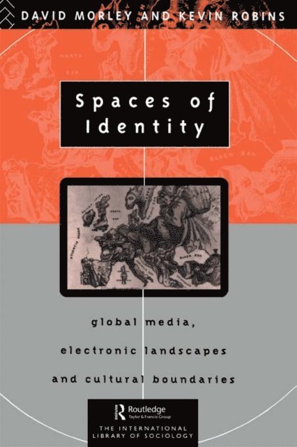 Kevin Robins, David Morley - Spaces of Identity, E-bok