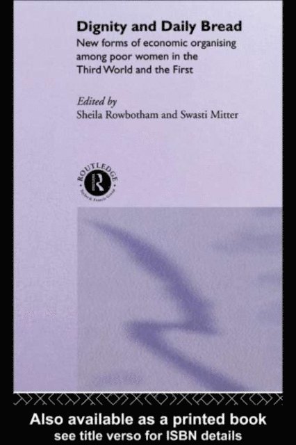 Sheila Rowbotham, Swasti Mitter - Dignity and Daily Bread, E-bok