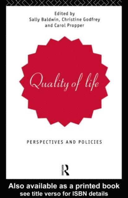 Carol Propper, Christine Godfrey, Sally Baldwin - Quality of Life, E-bok
