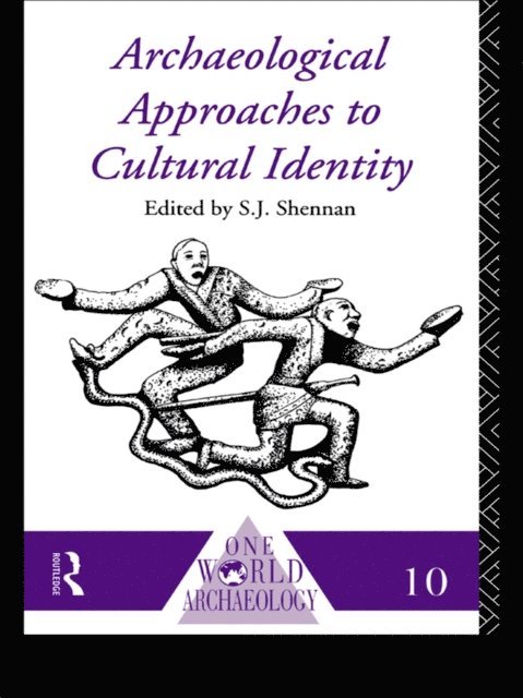 S. J. Shennan - Archaeological Approaches to Cultural Identity, E-bok