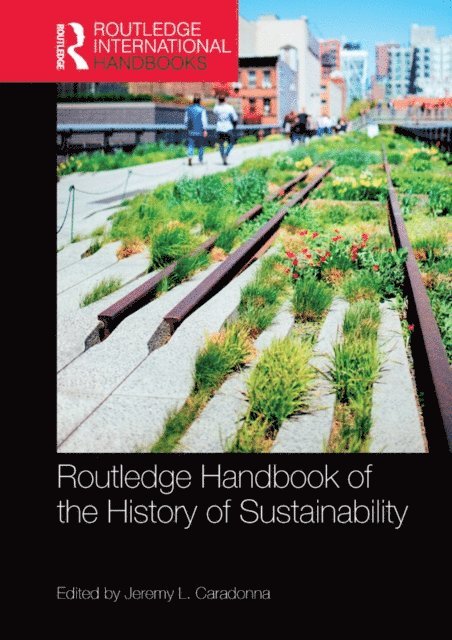 Jeremy L. Caradonna - Routledge Handbook of the History of Sustainability, E-bok. Tillgänglighet: Lägg i varukorg