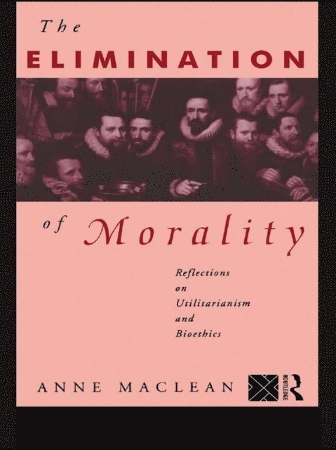 Anne Maclean - Elimination of Morality, E-bok