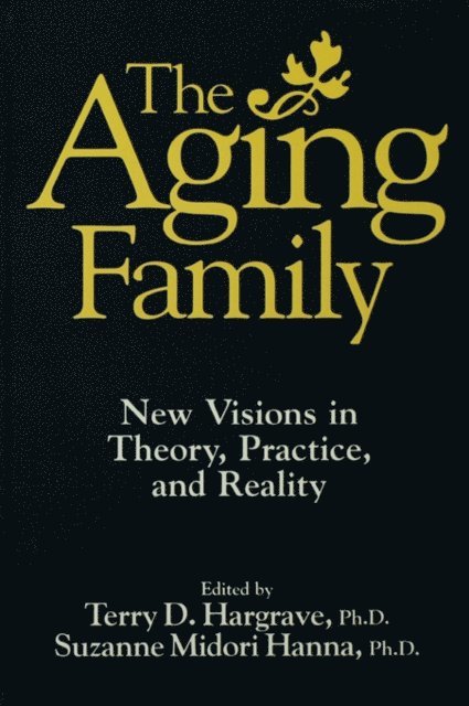 Suzanne Midori Hanna, Terry Hargrave - Aging Family, E-bok