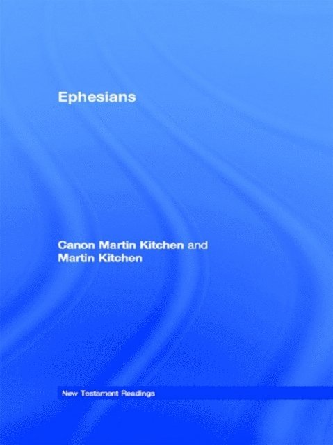 Martin Kitchen, Canon Martin Kitchen - Ephesians, E-bok