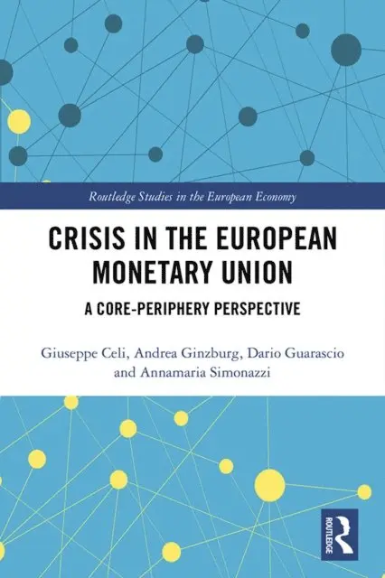 Annamaria Simonazzi, Dario Guarascio, Andrea Ginzburg, Giuseppe Celi - Crisis in the European Monetary Union, E-bok. Tillgänglighet: Lägg i varukorg