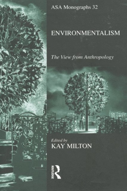 Kay Milton - Environmentalism, E-bok