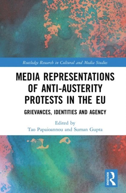 Suman Gupta, Tao Papaioannou - Media Representations of Anti-Austerity Protests in the EU, E-bok