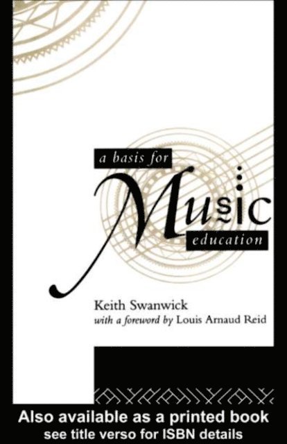 Keith Swanwick - Basis for Music Education, E-bok