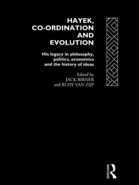 Rudy van Zijp, Jack Birner - Hayek, Co-ordination and Evolution, E-bok