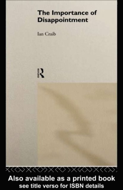 Ian Craib - Importance of Disappointment, E-bok