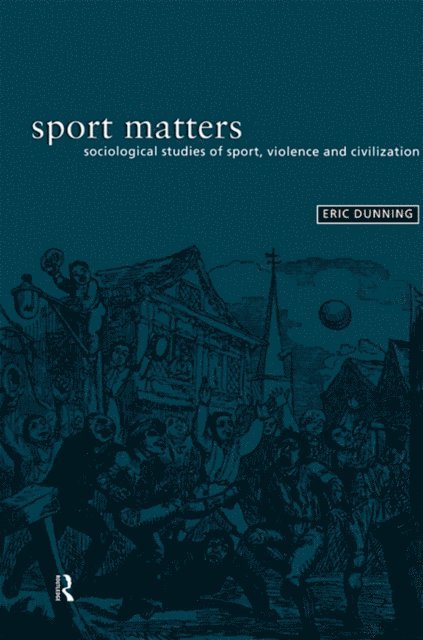 Eric Dunning - Sport Matters, E-bok