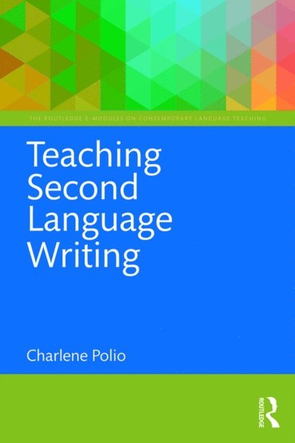 Charlene Polio - Teaching Second Language Writing, E-bok