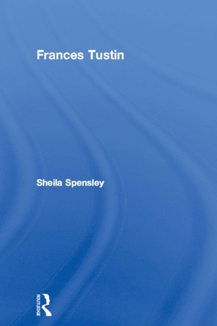 Sheila Spensley - Frances Tustin, E-bok
