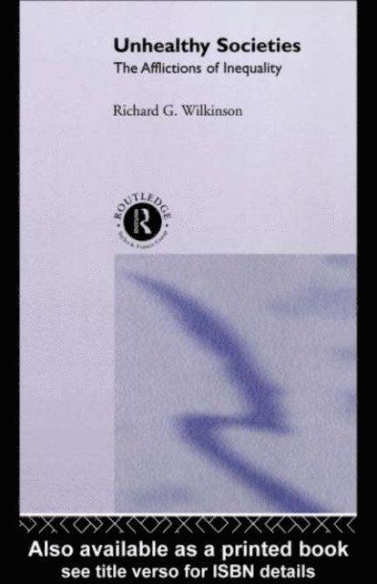 Richard G. Wilkinson - Unhealthy Societies, E-bok. Tillgänglighet: Lägg i varukorg