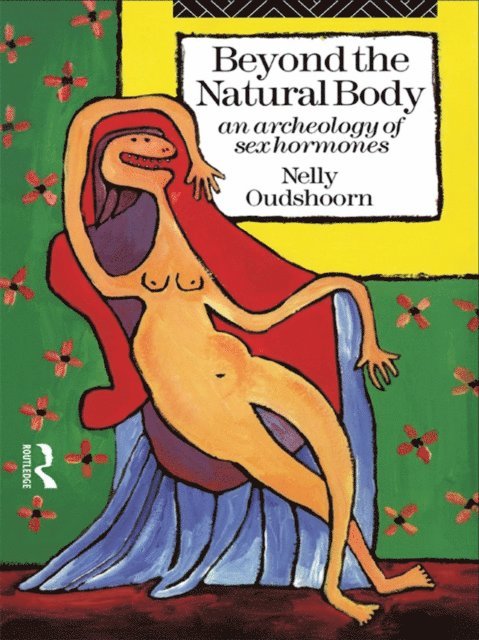 Nelly Oudshoorn - Beyond the Natural Body, E-bok