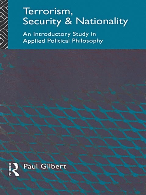 Paul Gilbert - Terrorism, Security and Nationality, E-bok