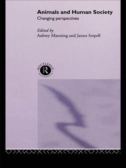 James Serpell, Aubrey Manning - Animals and Human Society, E-bok