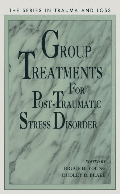 Dudley Blake, Bruce Young - Group Treatment for Post Traumatic Stress Disorder, E-bok