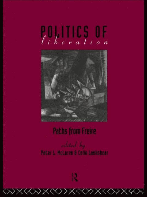 Peter McLaren, Colin Lankshear - Politics of Liberation, E-bok