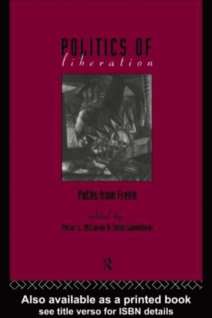 Peter McLaren, Colin Lankshear - Politics of Liberation, E-bok