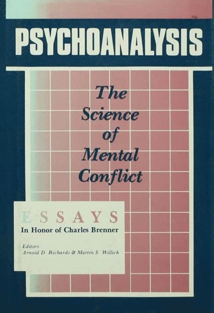 Martin S. Willick, Arnold D. Richards - Psychoanalysis, E-bok