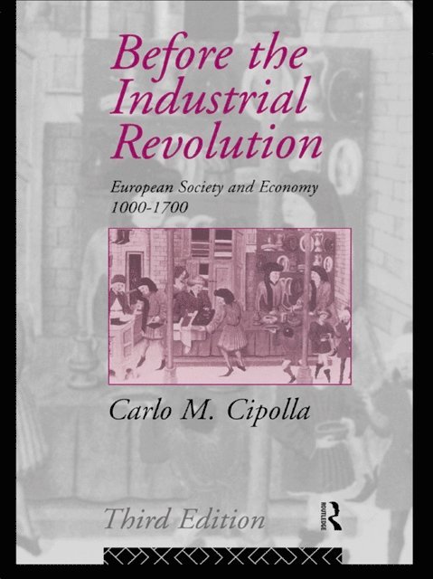 Carlo M. Cipolla - Before the Industrial Revolution, E-bok