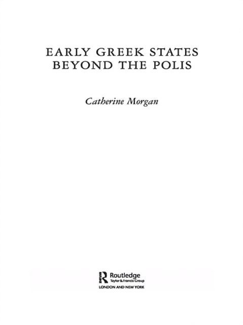 Catherine Morgan - Early Greek States Beyond the Polis, E-bok