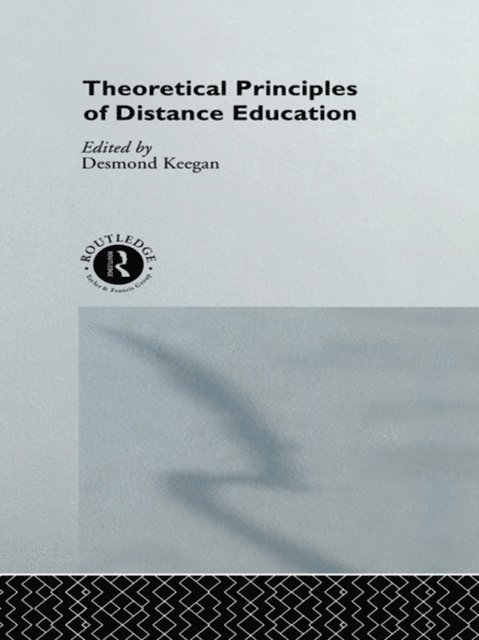 Desmond Keegan - Theoretical Principles of Distance Education, E-bok