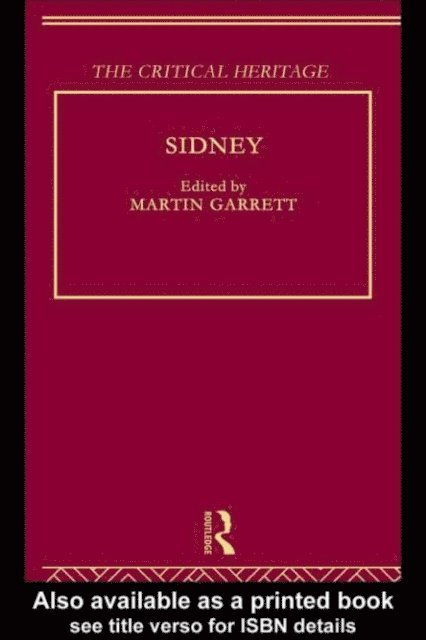 Dr Martin Garrett - Sidney: The Critical Heritage, E-bok
