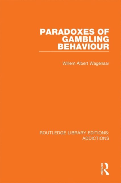 Willem A. Wagenaar - Paradoxes of Gambling Behaviour, E-bok
