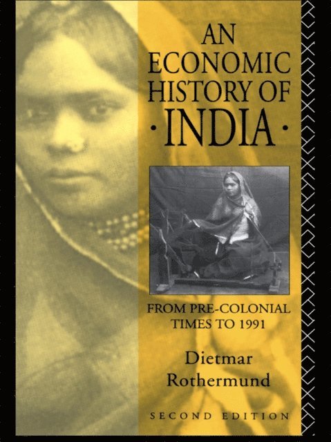 Dietmar Rothermund - Economic History of India, E-bok