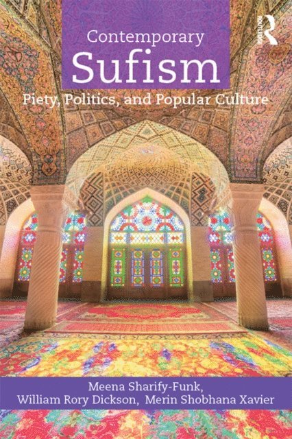 Merin Shobhana Xavier, William Dickson, Meena Sharify-Funk - Contemporary Sufism, E-bok