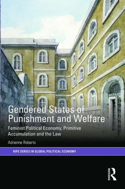 Adrienne Roberts - Gendered States of Punishment and Welfare, E-bok
