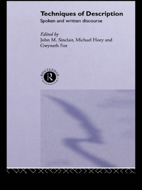 John M. Sinclair, Michael Hoey, Gwyneth Fox - Techniques of Description, E-bok