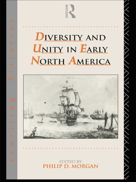 Phillip Morgan - Diversity and Unity in Early North America, E-bok