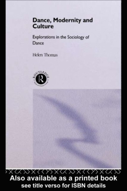 Helen Thomas - Dance, Modernity and Culture, E-bok