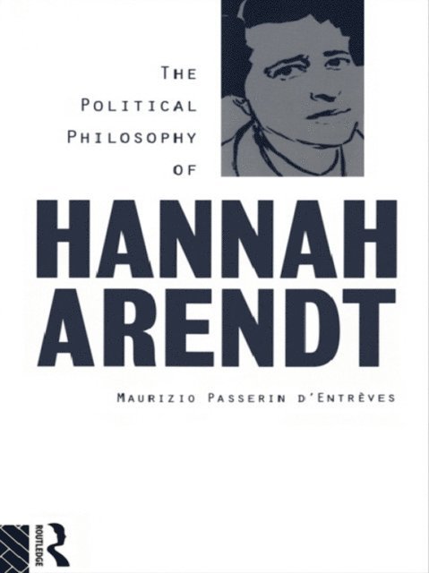 Maurizio Passerin d'EntrA*ves - Political Philosophy of Hannah Arendt, E-bok