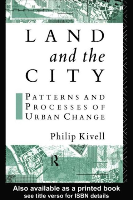 Philip Kivell - Land and the City, E-bok