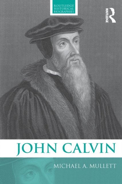 Michael Mullett - John Calvin, E-bok