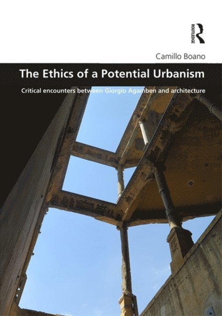 Camillo Boano - Ethics of a Potential Urbanism, E-bok