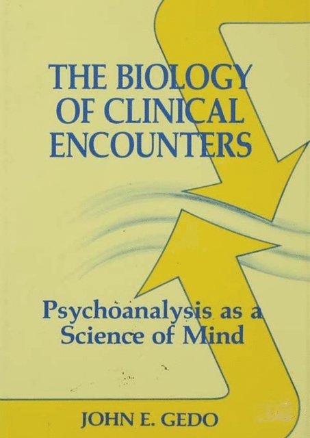 John E. Gedo - Biology of Clinical Encounters, E-bok