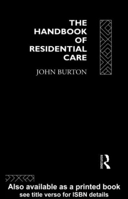 John Burton - Handbook of Residential Care, E-bok