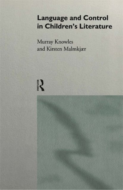 Kirsten Malmkjaer, Murray Knowles - Language and Control in Children's Literature, E-bok