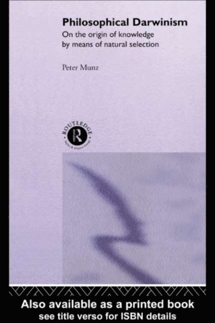 Peter Munz - Philosophical Darwinism, E-bok