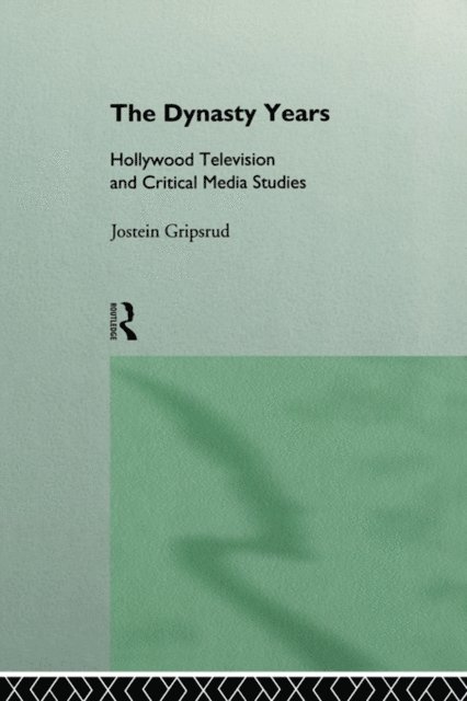 Jostein Gripsrud - Dynasty Years, E-bok